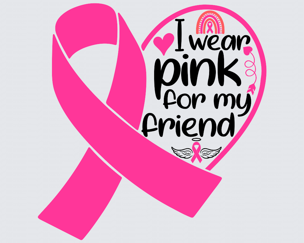 I Wear Pink For My Friend Ribbon Cancer Awareness DTF Transfer