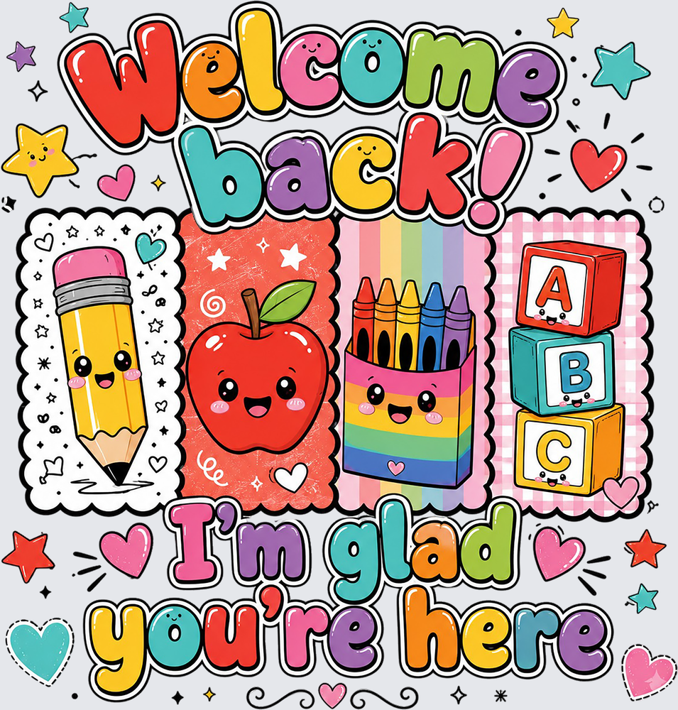 Kawaii-style back-to-school graphic with colorful retro text reading 'Welcome back!' and 'I'm glad you're here,' plus cartoon pencil, apple, crayons, and ABC blocks on a light gray background.