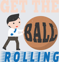 Get The Ball Rolling Cartoon Businessman Motivational Graphic