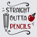 A graphic design featuring the text 'STRAIGHT OUTTA PENCILS' in a playful hand-drawn font, accompanied by a black pencil illustration on the left and a red apple illustration on the right, set against a light gray background.
