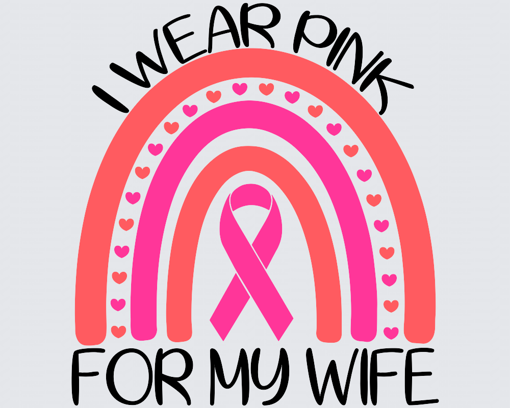I Wear Pink For My Wife Rainbow DTF Transfer