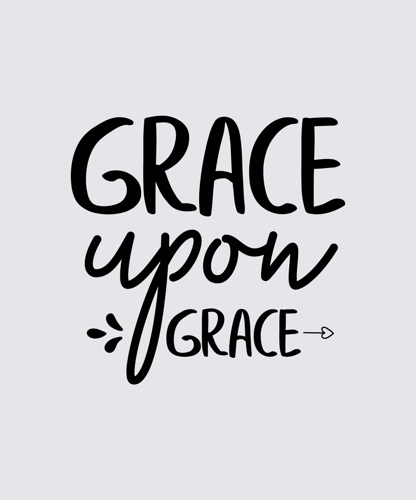 Grace Upon Grace DTF Transfer