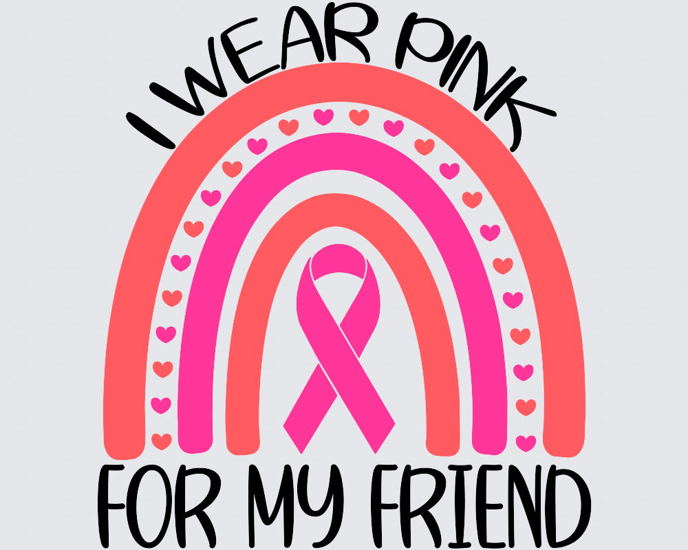 I Wear Pink For My Friend Rainbow DTF Transfer