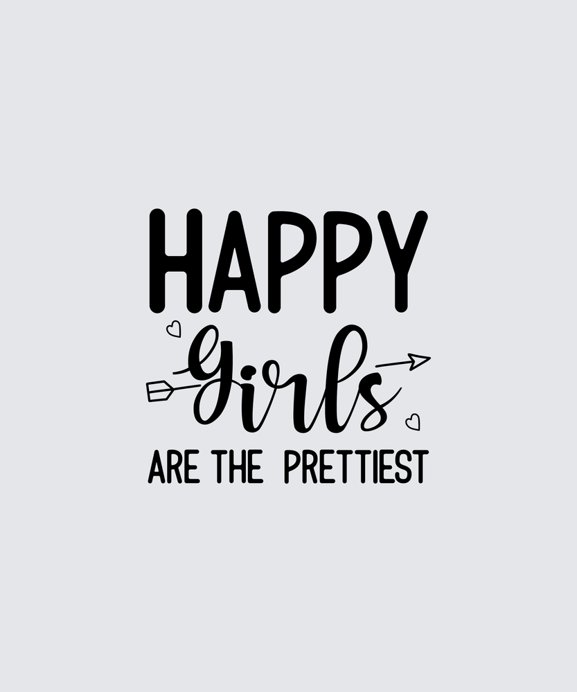 Black typographic wall art reading 'HAPPY girls ARE THE PRETTIEST' on a light gray background.