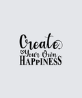 Black typographic wall art reading 'Create Your Own HAPPINESS' on a light gray background.