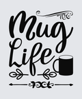 Black typographic design reading 'Mug Life' with decorative flourishes and a mug silhouette on a light gray background.