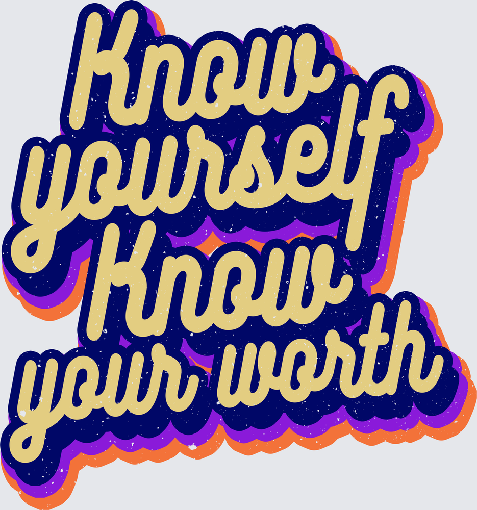 Know Yourself Know Your Worth Retro Bold Script