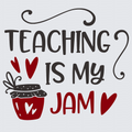 A typographic design reading 'TEACHING IS MY JAM' on a light gray background, with dark gray lettering, red hearts, and a red-and-black cupcake illustration with white heart details.