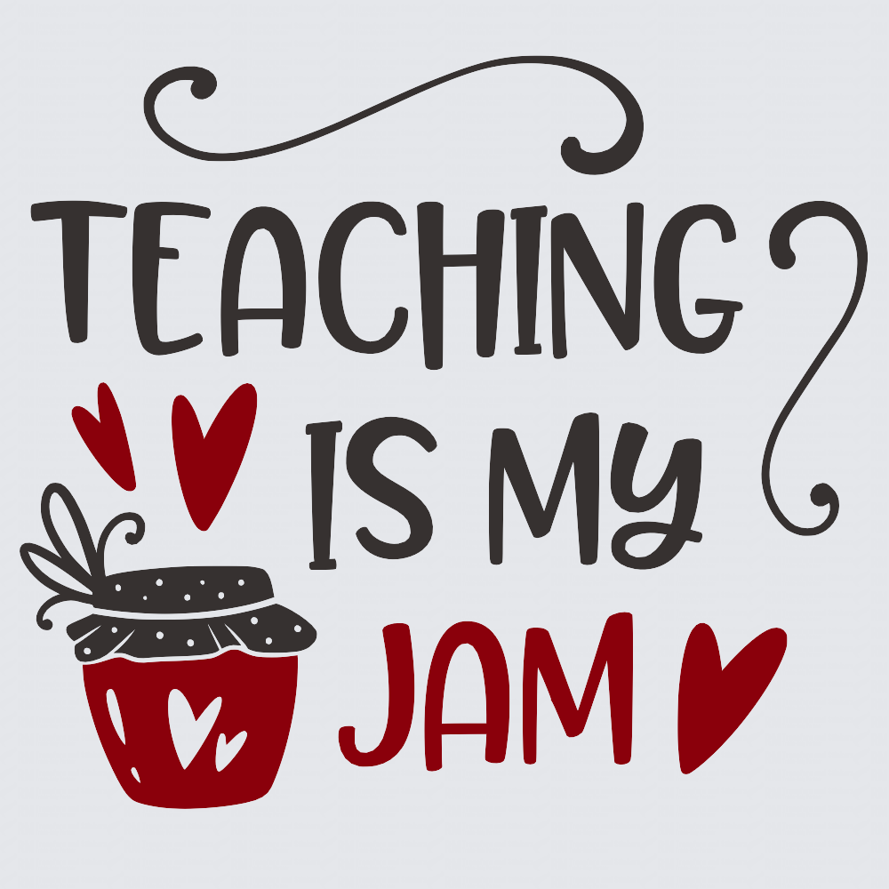 A typographic design reading 'TEACHING IS MY JAM' on a light gray background, with dark gray lettering, red hearts, and a red-and-black cupcake illustration with white heart details.