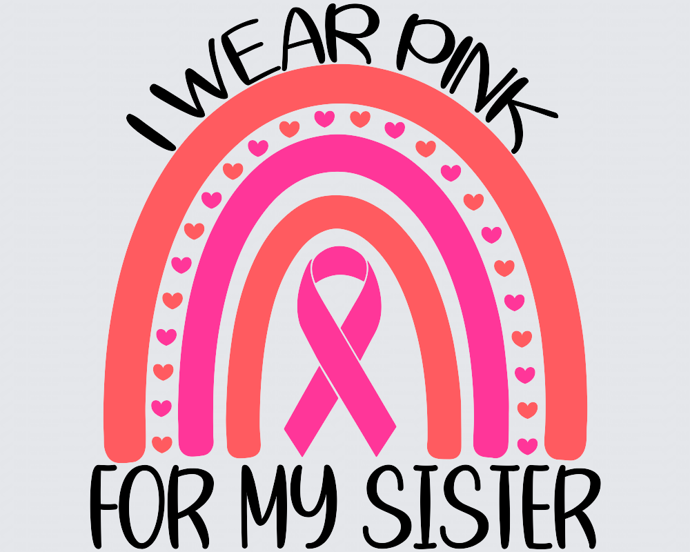 I Wear Pink For My Sister Rainbow DTF Transfer
