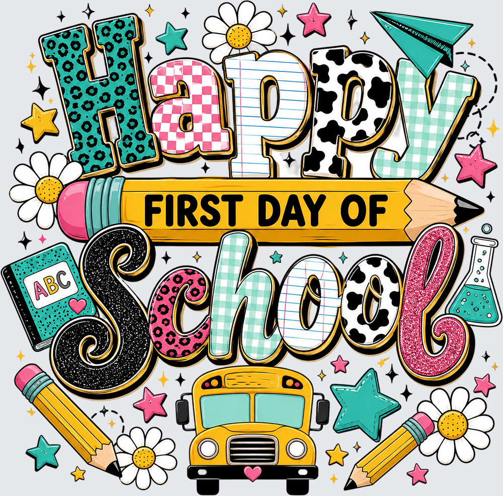 A colorful cartoon-style 'Happy First Day of School' graphic with decorative letters, flowers, pencils, a school bus, stars, and lab equipment on a light gray background.