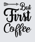 But First Coffee 4